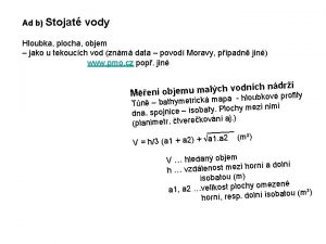 Ad b Stojat vody Hloubka plocha objem jako