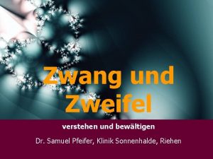 Zwang und Zweifel verstehen und bewltigen Dr Samuel