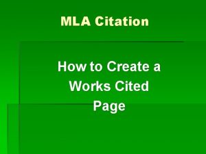MLA Citation How to Create a Works Cited