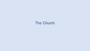The Church What Is A Church 1 Ecclesia