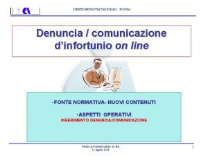 DIREZIONE PROVINCIALE INAIL FOGGIA Denuncia comunicazione dinfortunio on