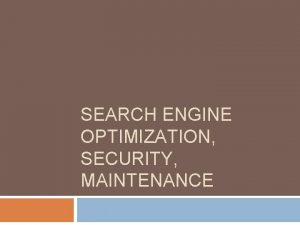 SEARCH ENGINE OPTIMIZATION SECURITY MAINTENANCE SEO Notes Search