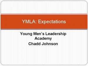 YMLA Expectations Young Mens Leadership Academy Chadd Johnson