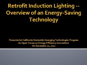 Retrofit Induction Lighting Overview of an EnergySaving Technology