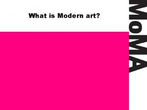 What is Modern art Painting Modern Life Mo