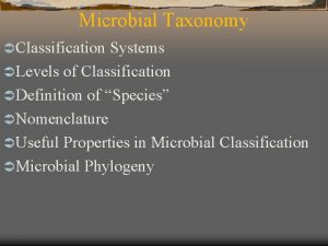 Microbial Taxonomy Classification Systems Levels of Classification Definition