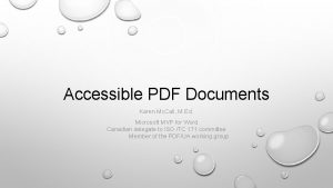Accessible PDF Documents Karen Mc Call M Ed