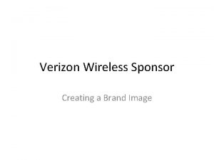 Verizon Wireless Sponsor Creating a Brand Image What