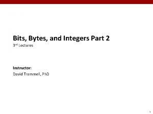 Bits Bytes and Integers Part 2 3 rd