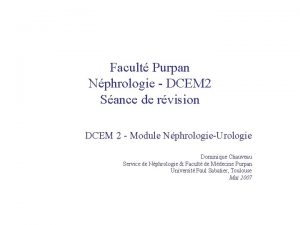 Facult Purpan Nphrologie DCEM 2 Sance de rvision