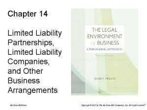 Chapter 14 Limited Liability Partnerships Limited Liability Companies