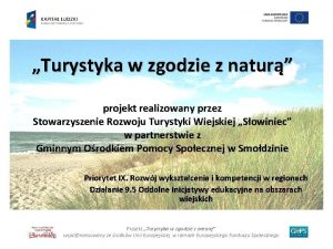 Turystyka w zgodzie z natur projekt realizowany przez