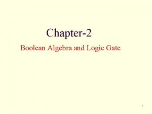 Chapter2 Boolean Algebra and Logic Gate 1 BASIC