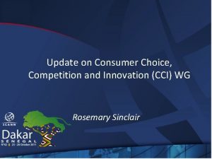 Update on Consumer Choice Competition and Innovation CCI
