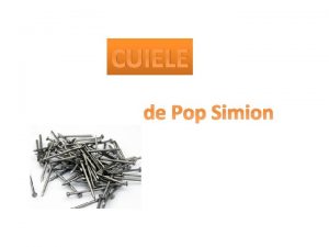 CUIELE de Pop Simion Omul avea un fecior