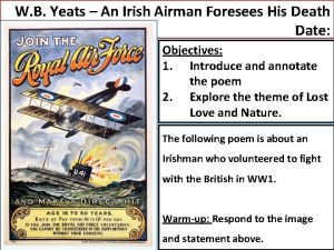 W B Yeats An Irish Airman Foresees His