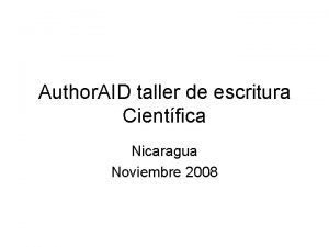 Author AID taller de escritura Cientfica Nicaragua Noviembre