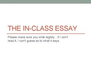 THE INCLASS ESSAY Please make sure you write
