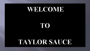 WELCOME TO TAYLOR SAUCE St Barts resorts St