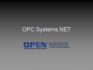 OPC Systems NET Open Automation Software Based in