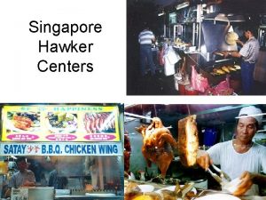 Singapore Hawker Centers Singapore Hawker Centers Population 4