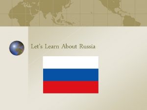 Lets Learn About Russia Where is Russia Map