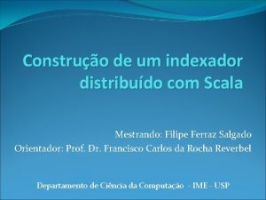 Construo de um indexador distribudo com Scala Mestrando