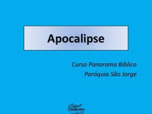 Apocalipse Curso Panorama Bblico Parquia So Jorge CRONOGRAMA