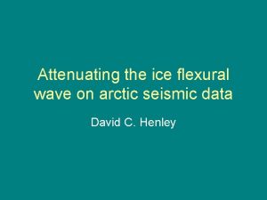 Attenuating the ice flexural wave on arctic seismic