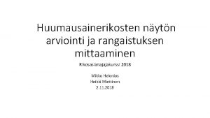 Huumausainerikosten nytn arviointi ja rangaistuksen mittaaminen Rikosasianajajakurssi 2018