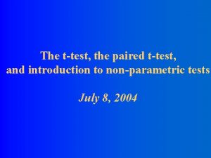 The ttest the paired ttest and introduction to