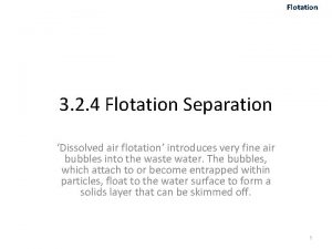 Flotation 3 2 4 Flotation Separation Dissolved air