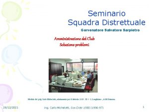 Seminario Squadra Distrettuale Gorvenatore Salvatore Sarpietro Amministrazione del