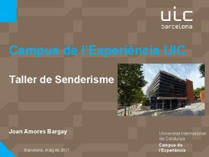 Campus de lExperincia UIC Taller de Senderisme Joan