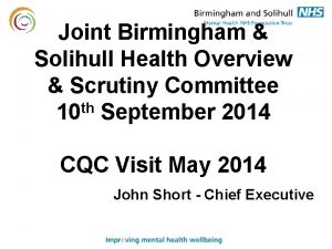 Joint Birmingham Solihull Health Overview Scrutiny Committee 10