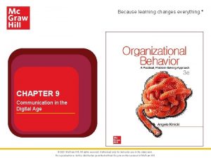 Because learning changes everything CHAPTER 9 Communication in