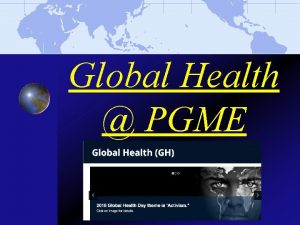 Global Health PGME 2 Global Health PGME PGMEAC
