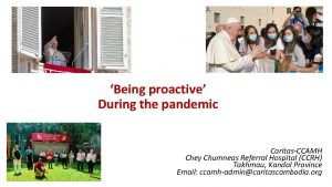 Being proactive During the pandemic CaritasCCAMH Chey Chumneas