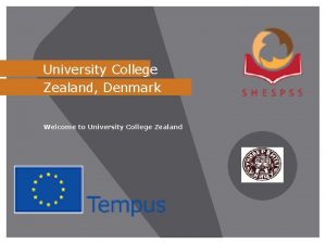 University College Zealand Denmark Welcome to University College
