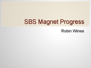 SBS Magnet Progress Robin Wines Magnet Status Verbal