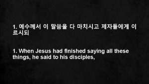 1 1 When Jesus had finished saying all