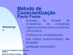 Mtodo de Conscientizao Paulo Freire n Metodologi a