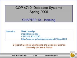 COP 4710 Database Systems Spring 2006 CHAPTER 10