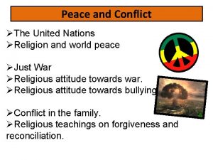 Peace and Conflict The United Nations Religion and