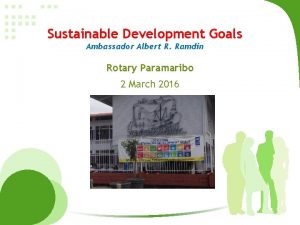 Sustainable Development Goals Ambassador Albert R Ramdin Rotary