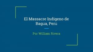 El Massacre Indigeno de Bagua Peru Por William