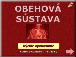 OBEHOV SSTAVA Rchle opakovanie Spusti prezentciu stla F