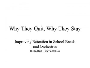 Why They Quit Why They Stay Improving Retention