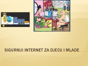 SIGURNIJI INTERNET ZA DJECU I MLADE ELEKTRONIKI TRAGOVI