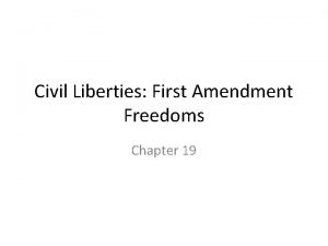 Civil Liberties First Amendment Freedoms Chapter 19 Section